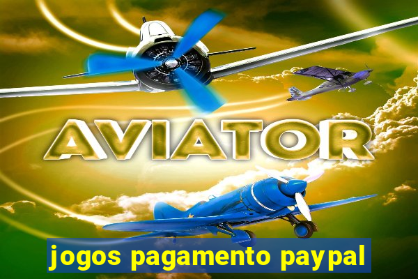 jogos pagamento paypal